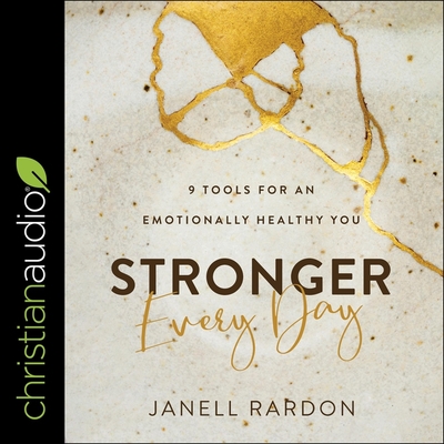 Stronger Every Day Lib/E: 9 Tools for an Emotionally Healthy You