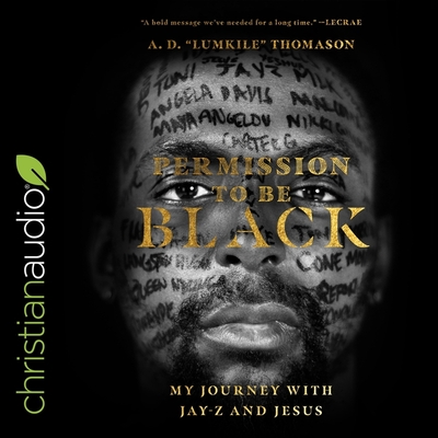 Permission to Be Black: My Journey with Jay-Z and Jesus