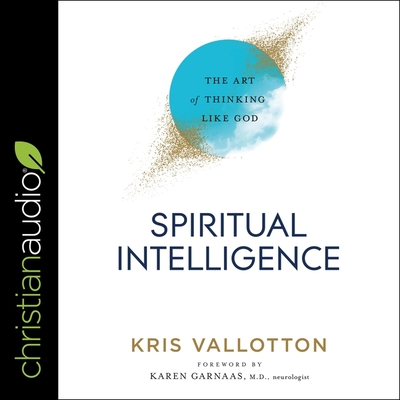 Spiritual Intelligence Lib/E: The Art of Thinking Like God