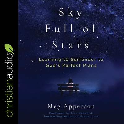 A Sky Full of Stars: Learning to Surrender to God's Perfect Plans