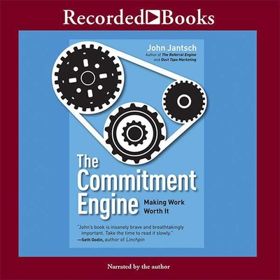 The Commitment Engine Lib/E: Making Work Worth It