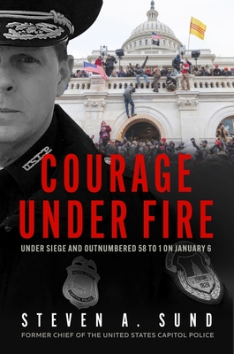 Courage Under Fire: Under Siege and Outnumbered 58 to 1 on January 6