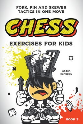 Improve Your Chess Tactics: 700 Practical Lessons & Exercises