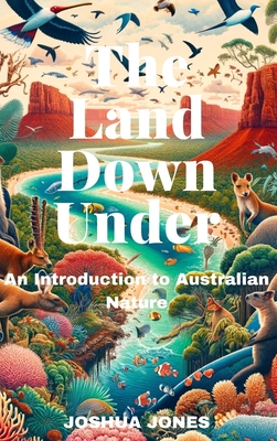 The Land Down Under: An Introduction to Australian Nature