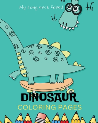 Awesome Dinosaurs Coloring Book Printable Pages Ages 4-8