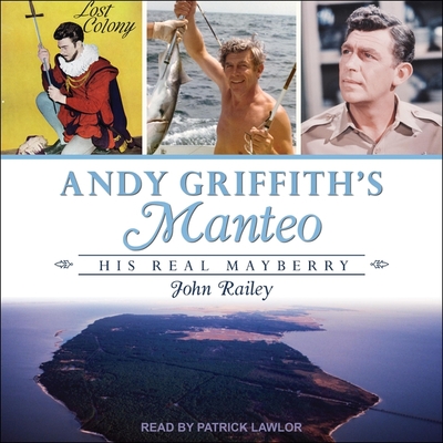 Andy Griffith's Manteo: His Real Mayberry