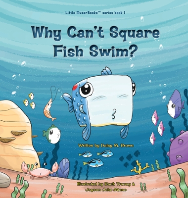 Why Can't Square Fish Swim? (Large Print Edition)