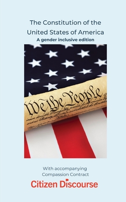 The Constitution of the United States of America: A gender inclusive edition