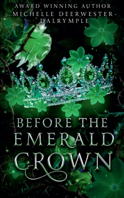 Before the Emerald Crown
