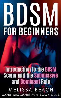 Kink Bdsm Orgasm Porn BDSM For Beginners Introduction to the