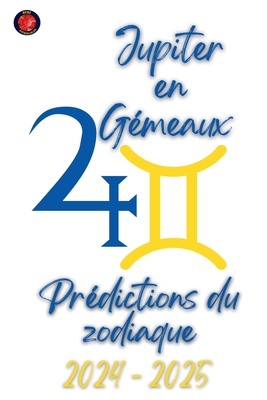 Jupiter en Gémeaux 2024-2025