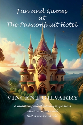 Fun and Games at The Passionfruit Hotel