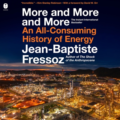 More and More and More: An All-Consuming History of Energy