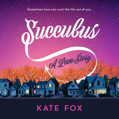 Succubus: A Love Story