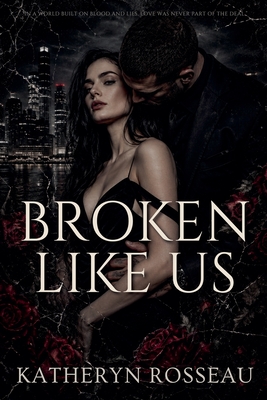 Broken Like Us
