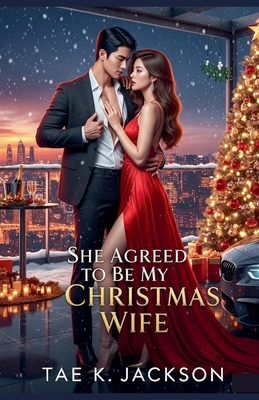 She Agreed to Be My Christmas Wife