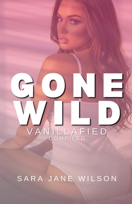 Gone Wild: Vanillafied