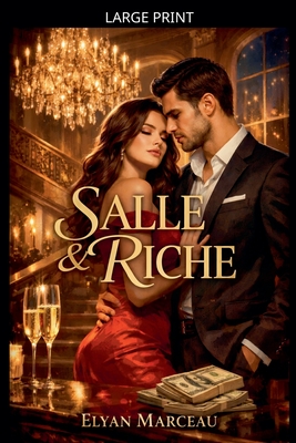 Salle & riche (Large Print Edition)