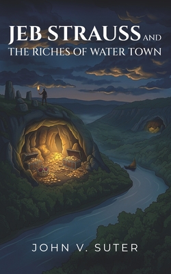 Jeb Strauss and The Riches of Water Town