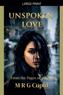 Unspoken Love: From the Pages of Memory (Large Print Edition)