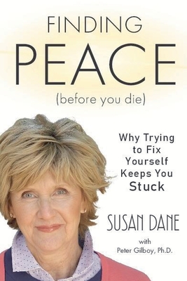 FINDING PEACE (before you die)