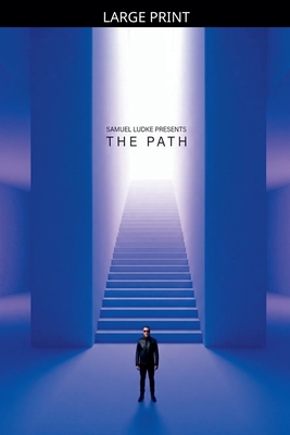 The Path (Large Print Edition)