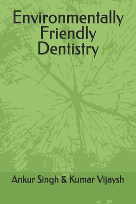 Environmentally Friendly Dentistry
