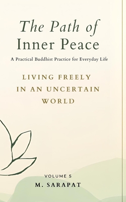 Living Freely in an Uncertain World: Acceptance as the Path to Inner Freedom