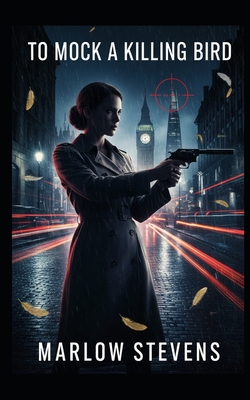To Mock a Killing Bird - A High-Tech Architectural Thriller: High-Stakes Corporate Espionage: Witness the cutthroat world of international finance whe