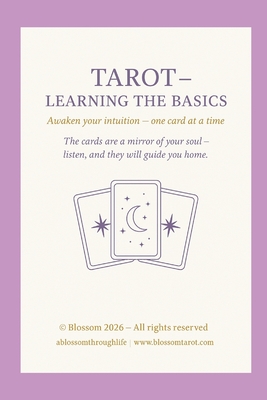 Tarot Learning the Basics: A Beginner's Guide to Tarot Meanings, Intuition and Confident Readings