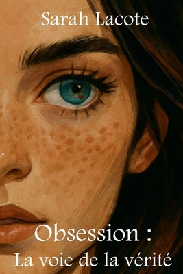 Obsession: La voie de la vérité