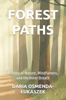 Forest Paths: A Story of Nature, Mindfulness, and the Inner Breath