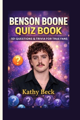 Benson Boone Quiz Book: 101 Questions & Trivia for True Fans