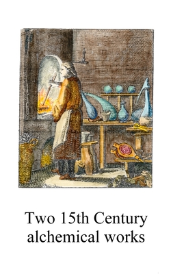 Two 15th Century alchemical works