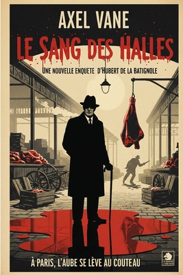 Le Sang des Halles - Paris 1°