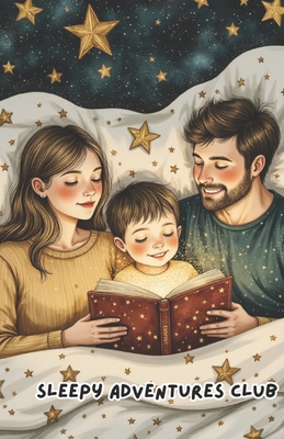 Sleepy Adventures Club Book 12: Educational Short Stories Bedtime Stories STEAM / STEM Educational Lessons for kids Low Stimulation Bedtime Stories