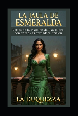 La Jaula de Esmeralda: Detrás de la mansión de San Isidro comenzaba su verdadera prisión