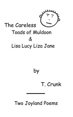 Two Joyland Poems: The Careless Toads of Muldoon & Lisa Lucy Liza Jane