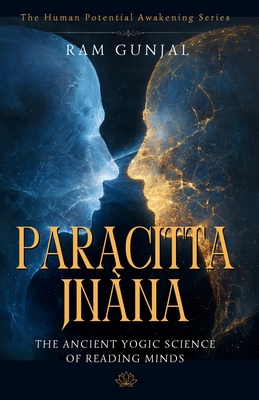 Paracitta Jñāna: The Ancient Yogic Science of Reading Minds