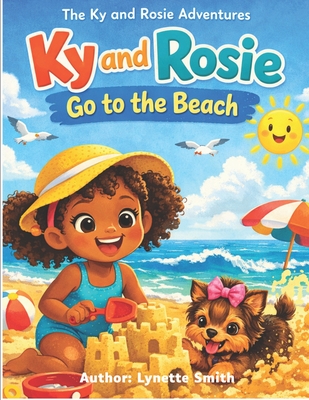The Ky and Rosie Adventures: Ky and Rose Go To The Beach