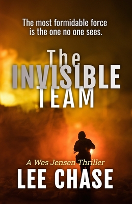 The Invisible Team: A Wes Jensen Thriller