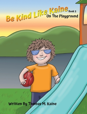 Be Kind Like Kaine: On The Playground
