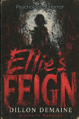 Ellie's Feign: A Psychological Horror of Grief and Denial