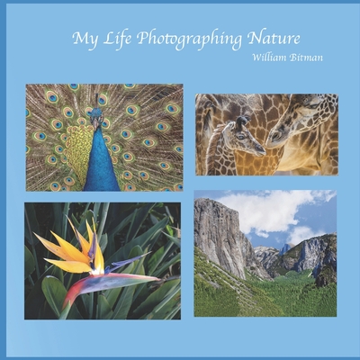 My Life Photographing Nature
