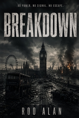 Breakdown: A dystopian thriller of survival after an EMP