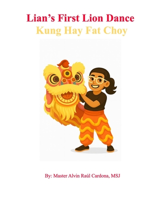 Lian's Lion Dance: Kung Hay Fat Choy