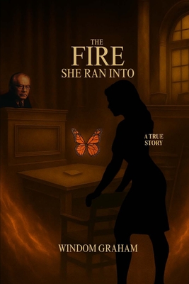 The Fire She Ran Into