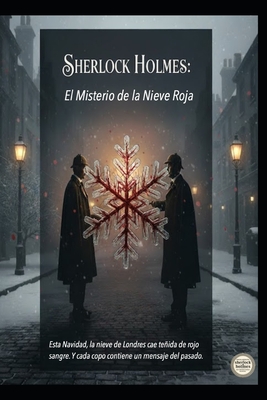Sherlock Holmes/ El Misterio de la Nieve Roja