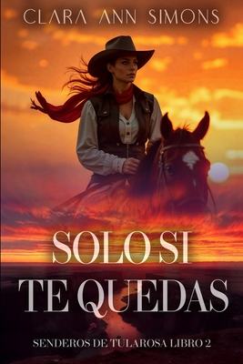 Solo si te quedas