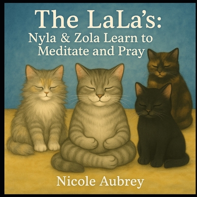 The LaLa's: Nyla & Zola: Learn about Meditation and Prayer